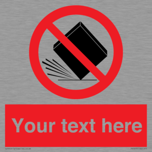 Custom Do Not Drop Sign